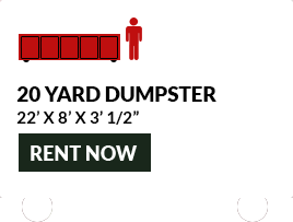 Rent our 20 YARD DUMPSTER