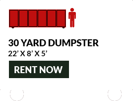 Rent our 30 YARD DUMPSTER
