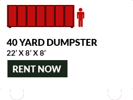Rent our 40 YARD DUMPSTER